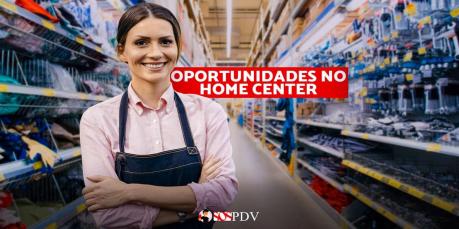 Oportunidades que o crescimento do canal Home Center pode causar 