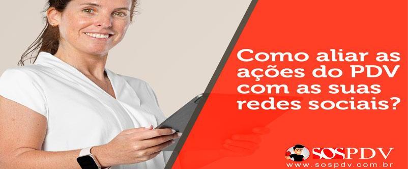 Como aliar as ações do PDV com as suas redes sociais? Como aliar as ações do PDV com as suas redes sociais?