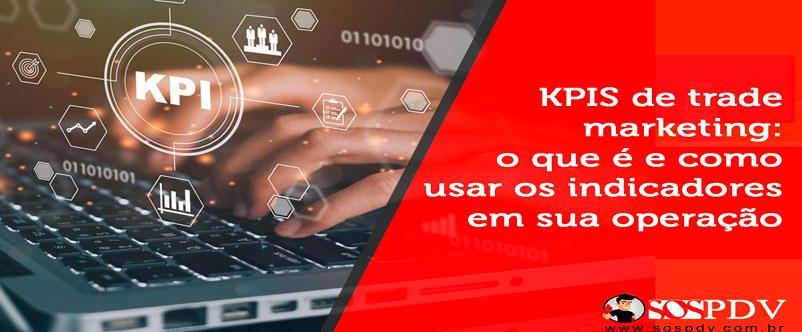 KPIS de trade marketing: o que é e como usar os indicadores em sua operação KPIS de trade marketing: o que é e como usar os indicadores em sua operação